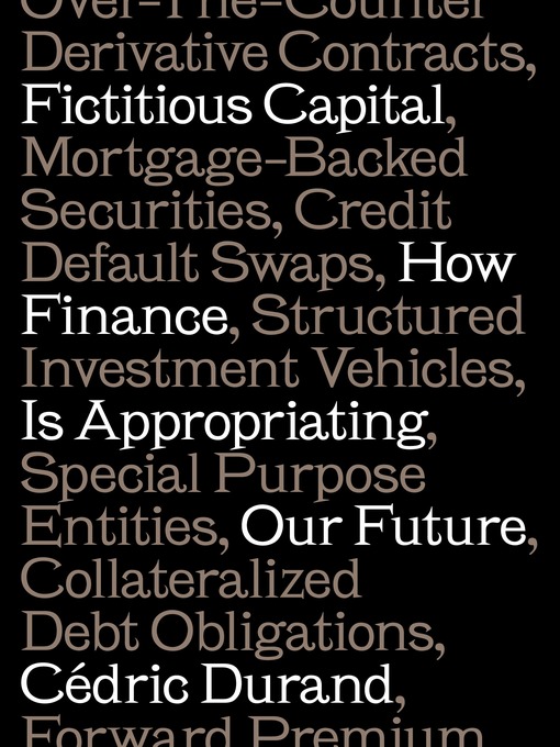 Title details for Fictitious Capital by Cédric Durand - Available